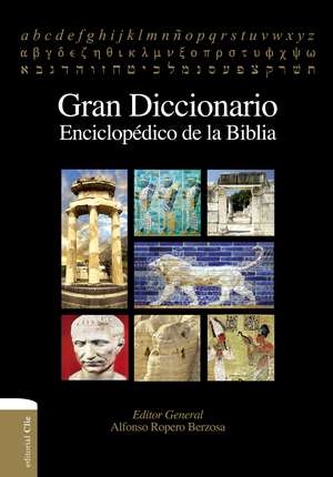 Gran diccionario enciclopédico de la Biblia de Alfonso Ropero Berzosa