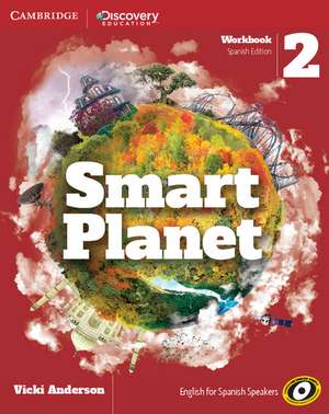 Smart Planet Level 2 Workbook Spanish de Vicki Anderson