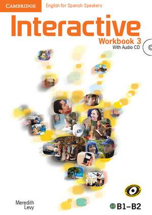 Interactive for Spanish Speakers Level 3 Workbook with Audio CDs (2) de Meredith Levy