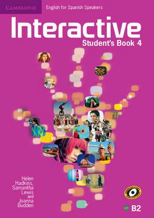 Interactive for Spanish Speakers Level 4 Student's Book de Helen Hadkins