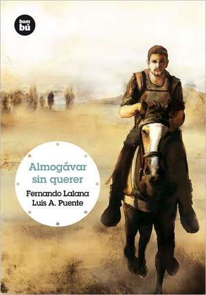 Almogávar Sin Querer de Fernando Lalana