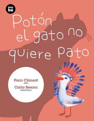 Poton El Gato No Quiere Pato de Paco Climent