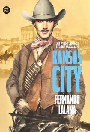 Las Aventuras de George Macallan. Kansas City de Fernando Lalana