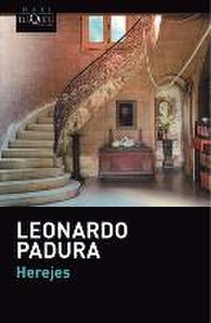 Herejes de Leonardo Padura