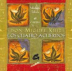 Los cuatro acuerdos : sabiduría tolteca de Miguel Ruiz