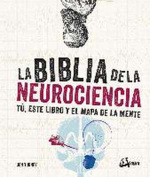 La biblia de la neurociencia : tú, este libro y el mapa de la mente de Jon Turney