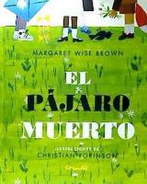 El Pajaro Muerto de Margaret Wise Brown