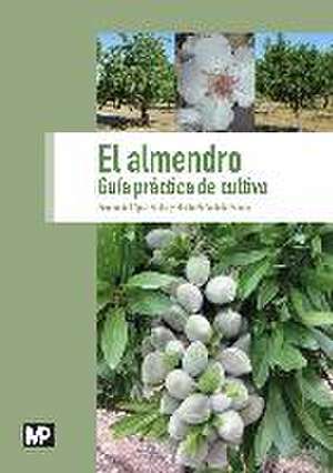 El almendro. Guía práctica de cultivo