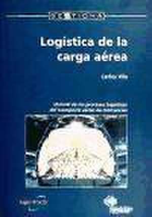 Logística de la carga aérea de Carlos Vila López