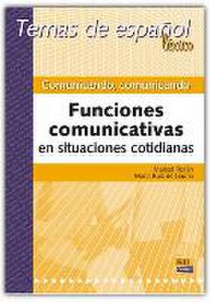 Temas de Español Léxico. Comunicando, Comunicando. Funciones Comunicativas En Situaciones Cotidianas de Marisol Rollán