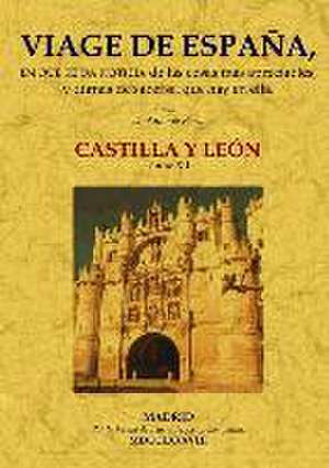 Viage de España XII : Castilla y León de Antonio Ponz