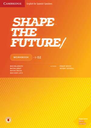 Shape the Future Level 2 Workbook de Philip Wood