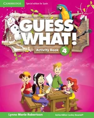 Guess What! Level 4 Activity Book with Home Booklet and Online Interactive Activities Spanish Edition de Lynne Marie Robertson