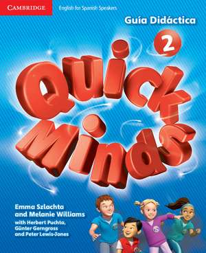 Quick Minds Level 2 Guía Didáctica de Emma Szlachta