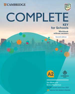 Complete Key for Schools for Spanish Speakers Workbook without answers with Downloadable Audio de Sue Elliott