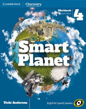 Smart Planet Level 4 Workbook Spanish de Vicki Anderson