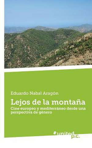 Lejos de La Montana: 1970-1998 de Eduardo Nabal Aragón