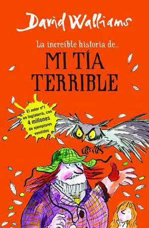 La increíble historia de La increíble historia de mi tía terrible / Awful Auntie de David Walliams