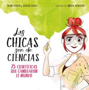 Las Chicas Son de Ciencias de Irene Civico