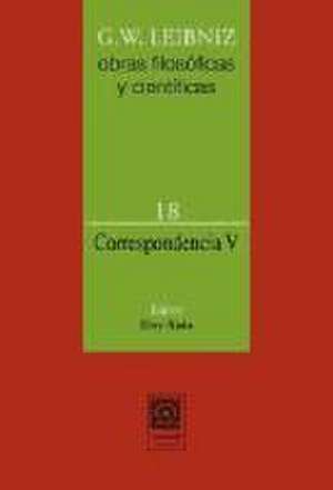 Correspondencia V, 18 de Gottfried Wilhelm Leibniz