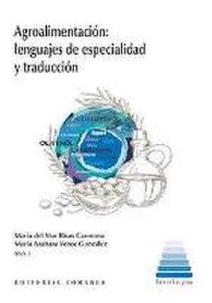 Agroalimentación : lenguajes de especialidad y traducción de María del Mar Rivas Carmona