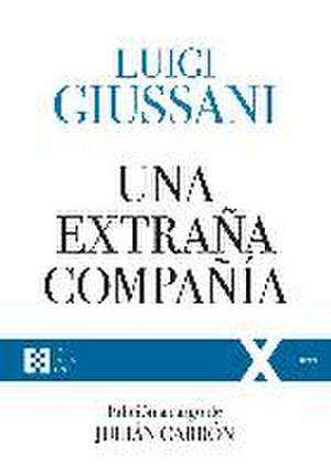 Una extraña compañía de Luigi Giussani