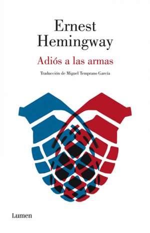 Adiós a Las Armas / A Farewell to Arms de Ernest Hemingway