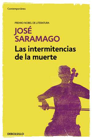 Las intermitencias de la muerte / Death with Interruptions de José Saramago