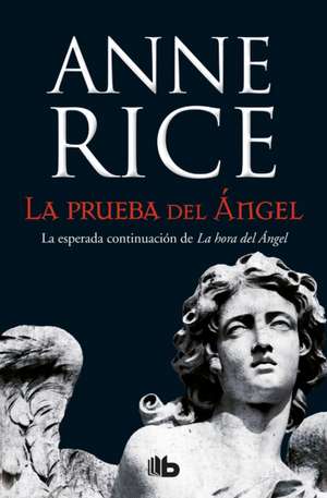 La Prueba del Ángel / Of Love and Evil de Anne Rice