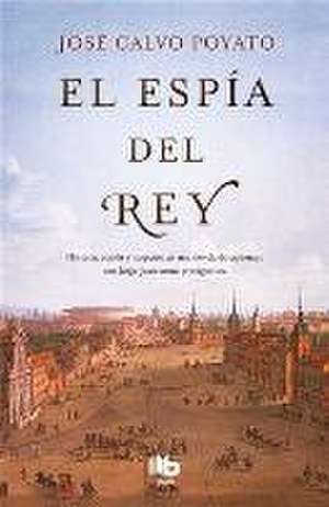 El espía del rey de José . . . [et al. Calvo Poyato