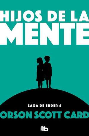 Hijos de la Mente / Children of the Mind de Orson Scott Card