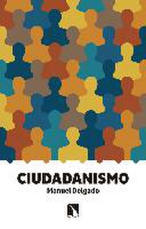 Ciudadanismo de Manuel Delgado