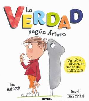 La Verdad Según Arturo de Tim Hopgood