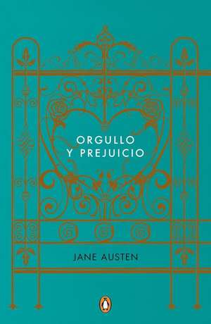 Orgullo Y Prejuicio (Edicion Conmemorativa) / Pride and Prejudice (Commemorative Edition) de Jane Austen