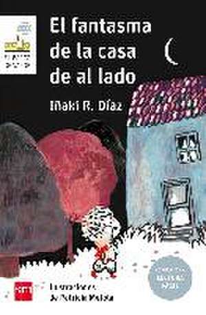 El Fantasma de la Casa de Al Lado de Inaki R. Diaz