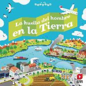 La huella del hombre en la Tierra de Fernando Bort