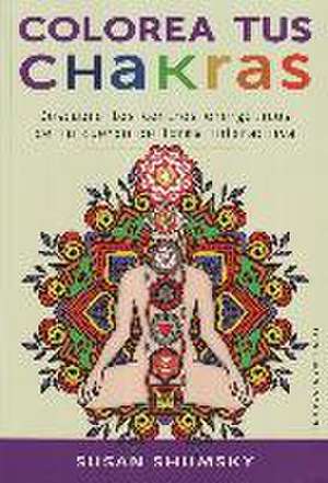 Colorea tus chakras de Susan G. Shumsky