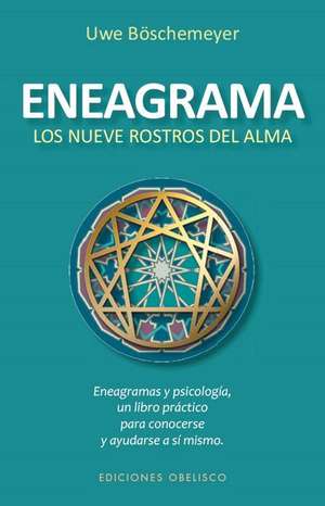 Eneagrama. Los Nueve Rostros del Alma de Uwe Boschmeyer