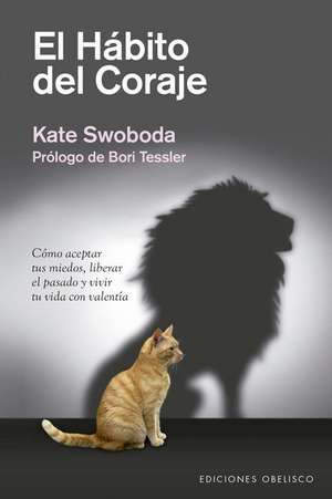 Habito del Coraje, El de Kate Swoboda