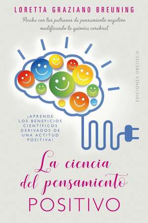 Ciencia del Pensamiento Positivo, La de Loretta Graziano