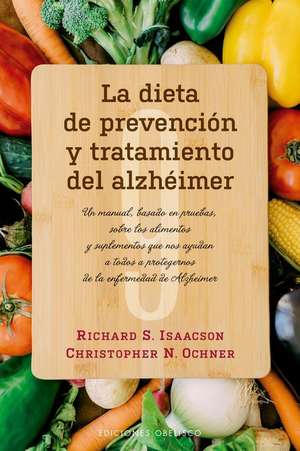 Dieta de Prevencion Y Tratamiento del Alzheimer, La de Richard Isaacson