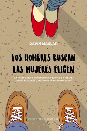 Hombres Buscan, Las Mujeres Eligen, Los de Dawn Maslar