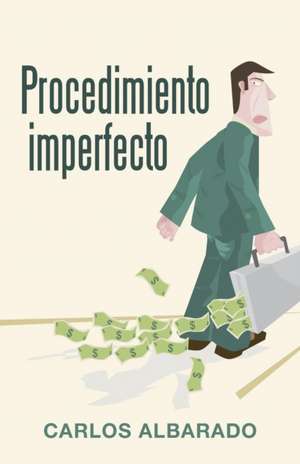 Procedimiento imperfecto de Carlos Albarado