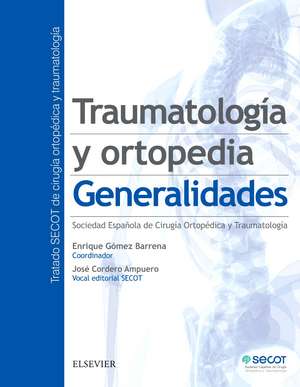 Traumatología y ortopedia : generalidades de Enrique Gómez Barrena