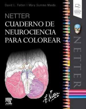 Netter : cuaderno de neurociencia para colorear de David L. Felten