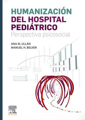 Humanización del hospital pediátrico : perspectiva psicosocial de Manuel Hernández Belver