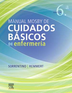 Manual Mosby de cuidados básicos de enfermería de Sheila A. Sorrentino