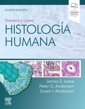 Histología humana (5ª ed.) de James Steven Lowe