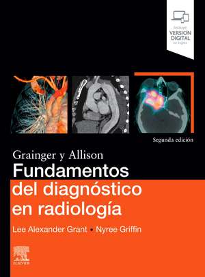 Fundamentos del diagnóstico en radiología de Lee Alexander Grant