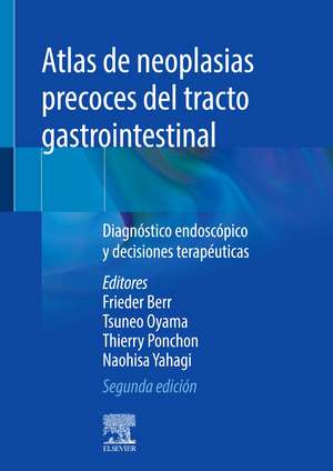 Atlas de neoplasias precoces del tracto gastrointestinal (2ª ed.)